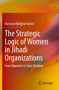 The Strategic Logic of Women in Jihadi Organizations