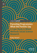 Parenting Programmes: What the Parents Say