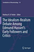The Idealism-Realism Debate Among Edmund Husserl’s Early Followers and Critics