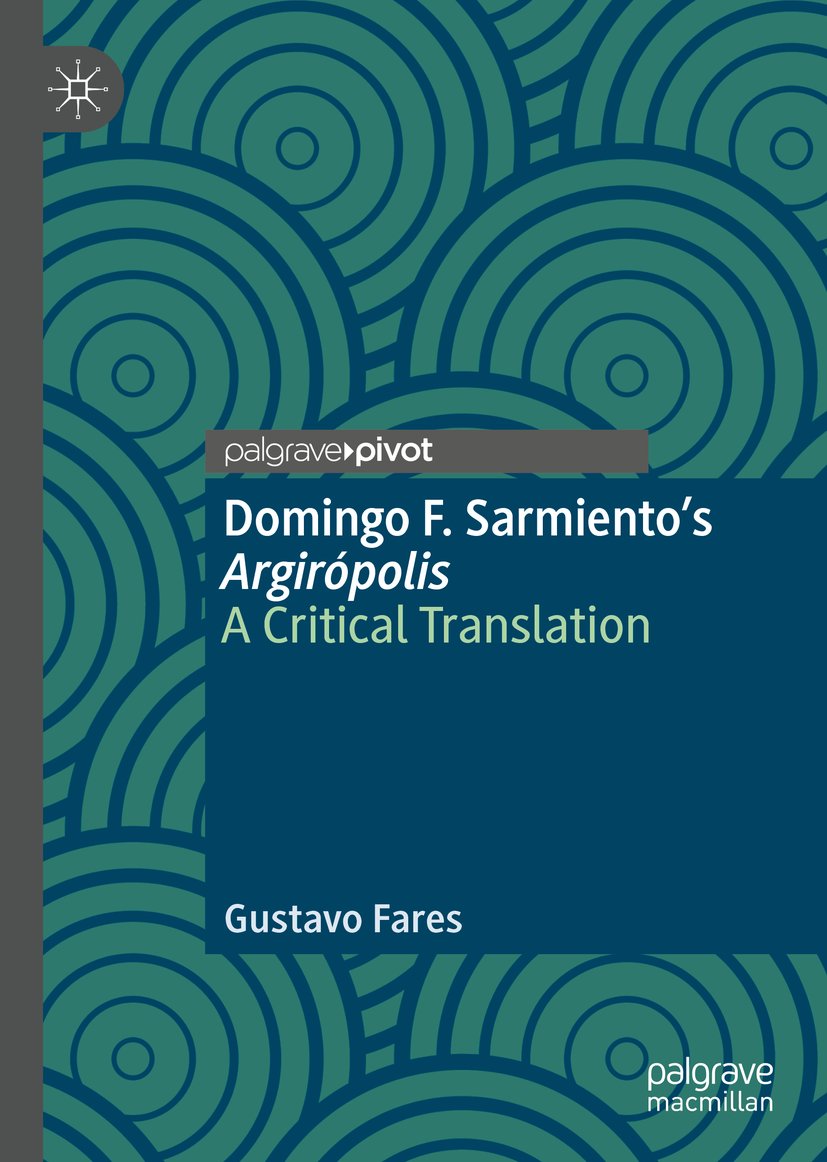 Domingo F. Sarmiento’s Argirópolis