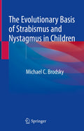 The Evolutionary Basis of Strabismus and Nystagmus in Children