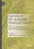 Captivity in War during the Twentieth Century