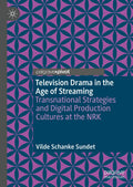 Television Drama in the Age of Streaming