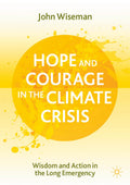 Hope and Courage in the Climate Crisis