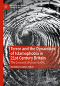 Terror and the Dynamism of Islamophobia in 21st Century Britain