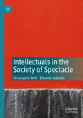 Intellectuals in the Society of Spectacle
