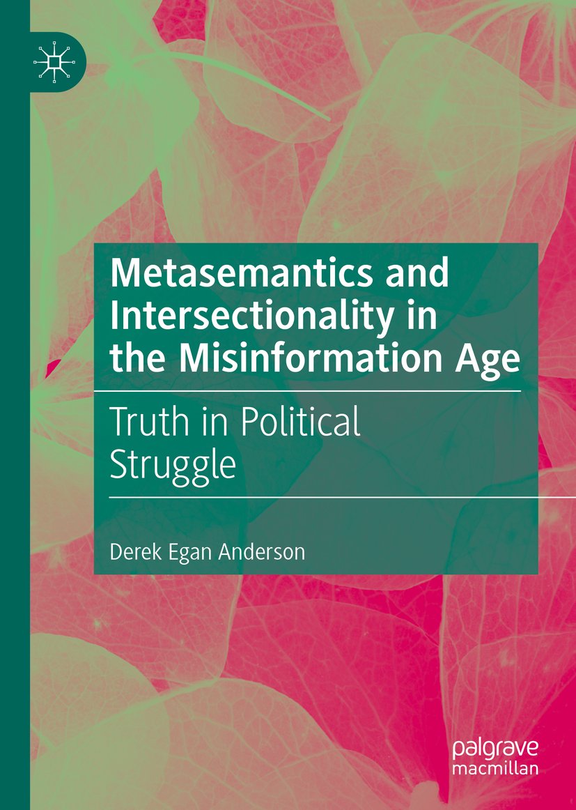 Metasemantics and Intersectionality in the Misinformation Age