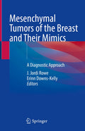 Mesenchymal Tumors of the Breast and Their Mimics