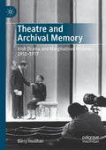 Theatre and Archival Memory