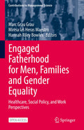 Engaged Fatherhood for Men, Families and Gender Equality