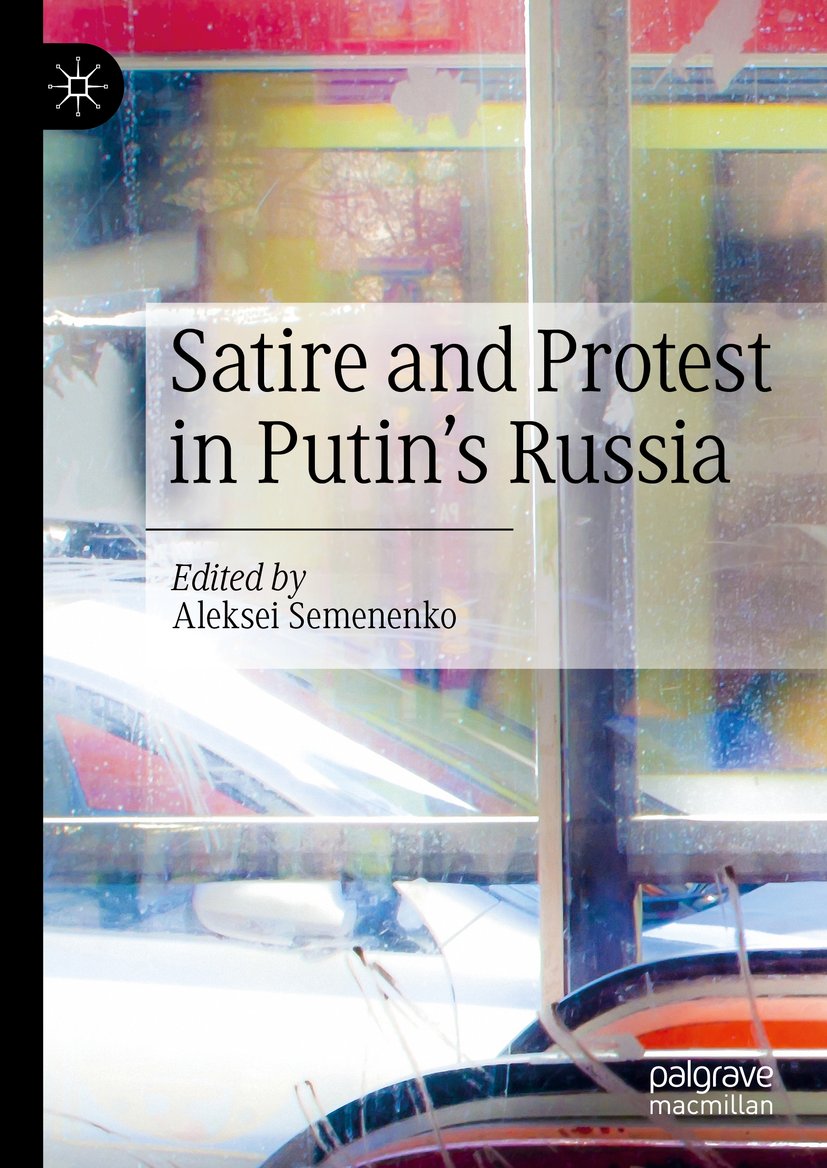 Satire and Protest in Putin’s Russia