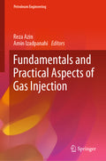 Fundamentals and Practical Aspects of Gas Injection