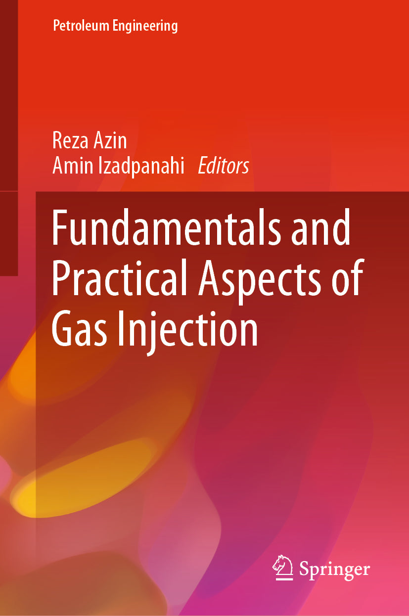 Fundamentals and Practical Aspects of Gas Injection