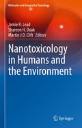 Nanotoxicology in Humans and the Environment