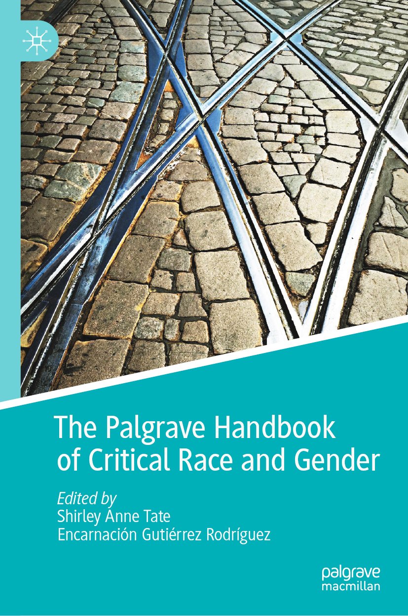 The Palgrave Handbook of Critical Race and Gender