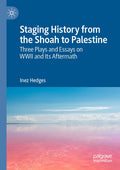 Staging History from the Shoah to Palestine