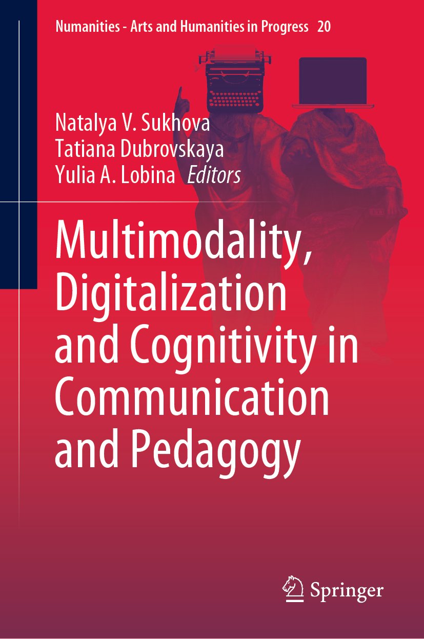 Multimodality, Digitalization and Cognitivity in Communication and Pedagogy