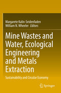 Mine Wastes and Water, Ecological Engineering and Metals Extraction