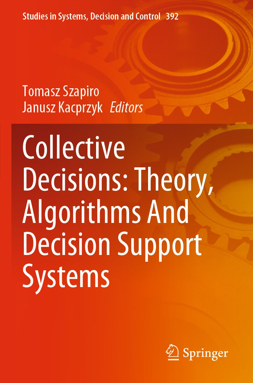 Collective Decisions: Theory, Algorithms And Decision Support Systems