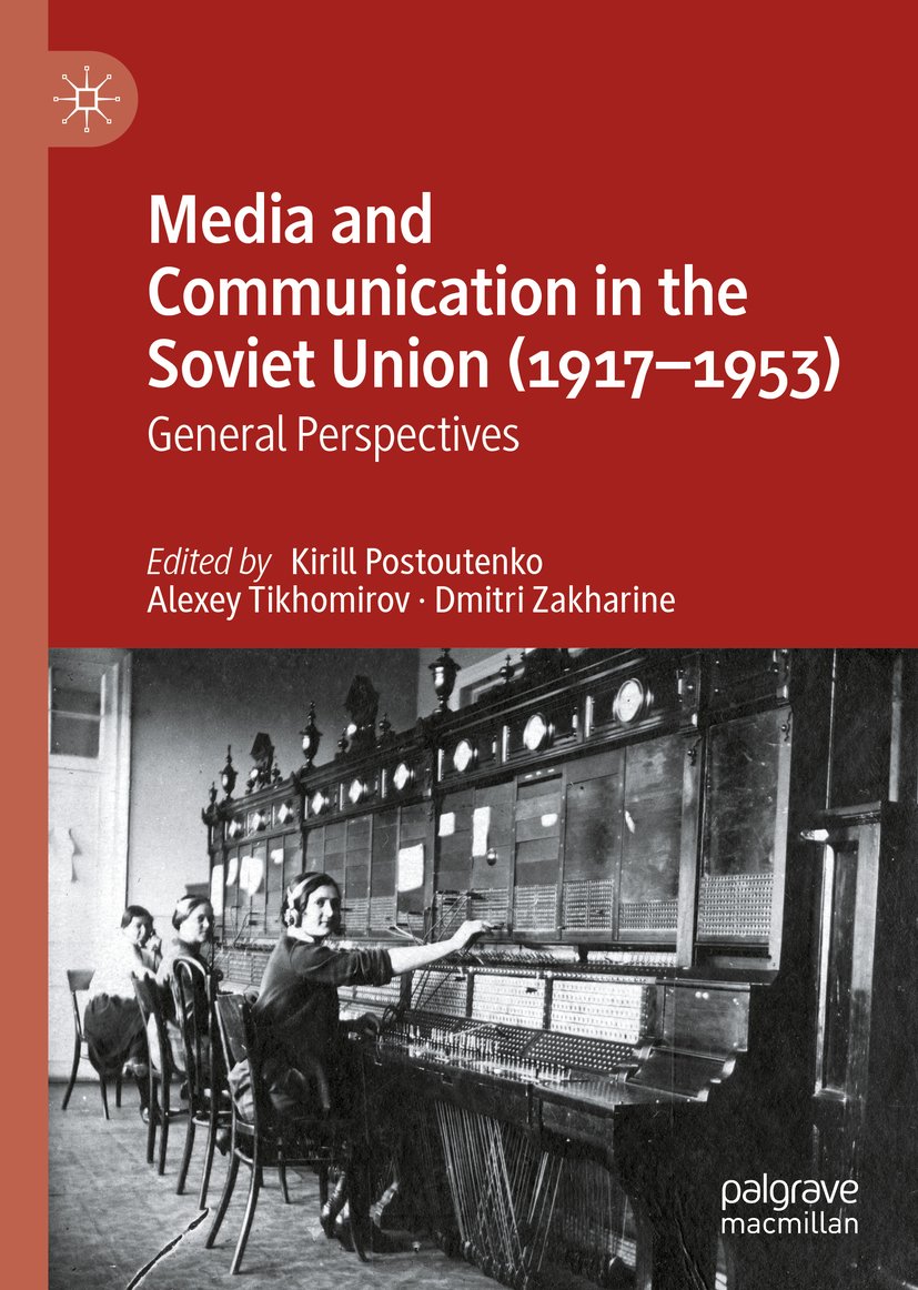 Media and Communication in the Soviet Union (1917–1953)