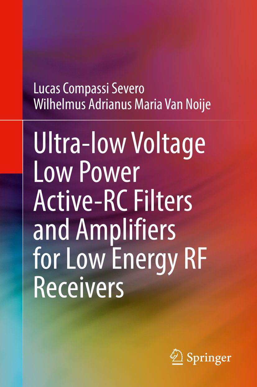 Ultra-low Voltage Low Power Active-RC Filters and Amplifiers for Low Energy RF Receivers