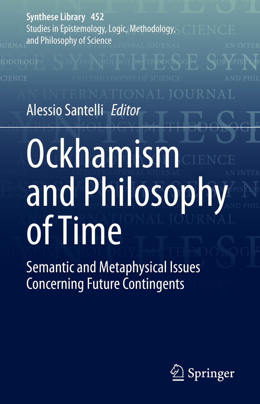 Synthese Library: Semantic and Metaphysical Issues Concerning Future Contingents