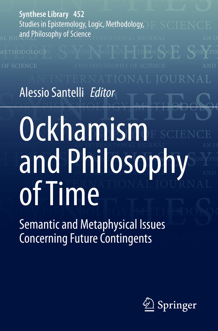 Synthese Library: Semantic and Metaphysical Issues Concerning Future Contingents