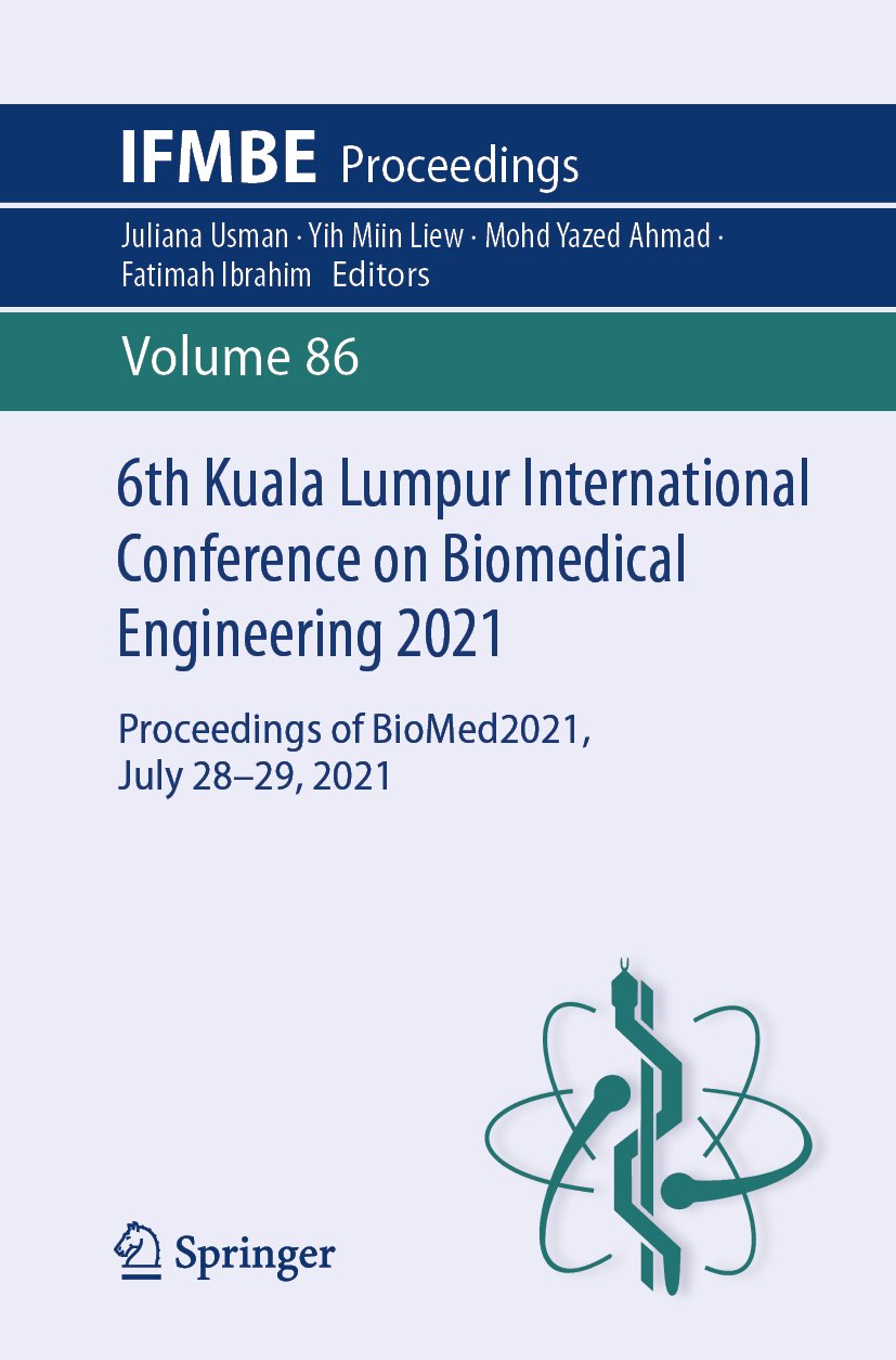 6th Kuala Lumpur International Conference on Biomedical Engineering 2021