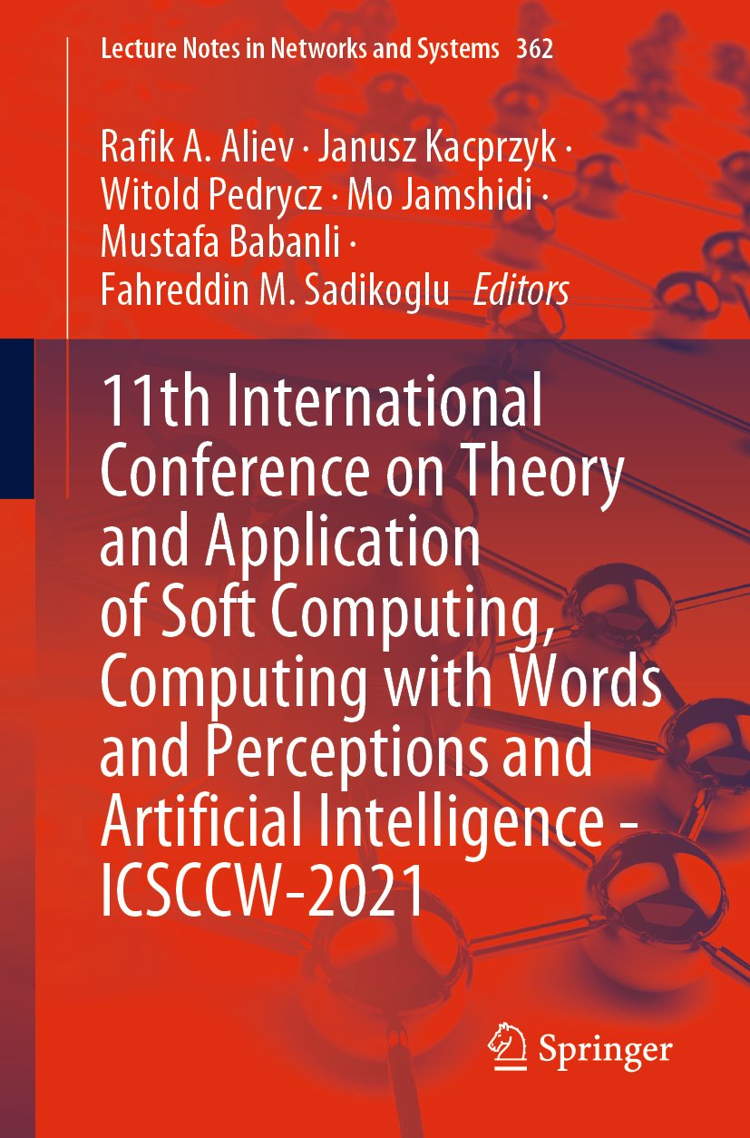 11th International Conference on Theory and Application of Soft Computing, Computing with Words and Perceptions and Artificial Intelligence - ICSCCW-2021