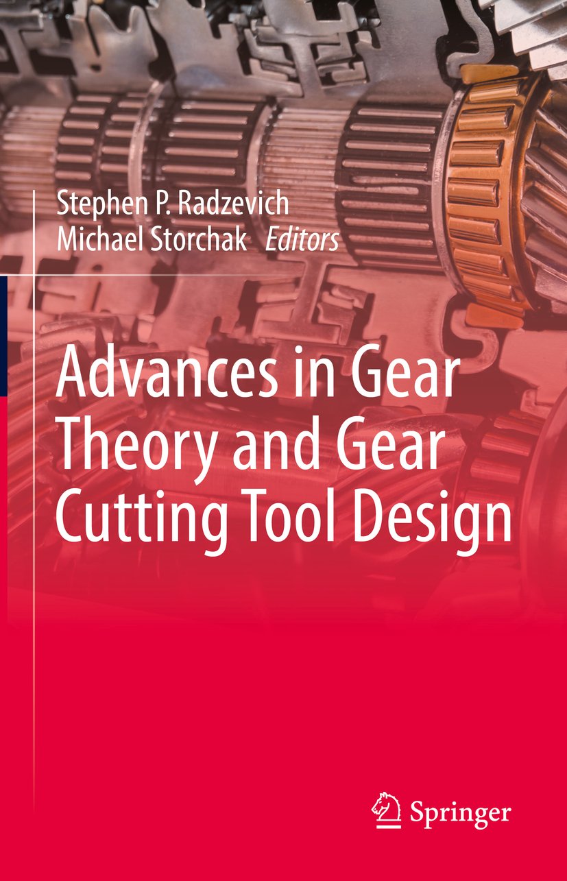 Advances in Gear Theory and Gear Cutting Tool Design