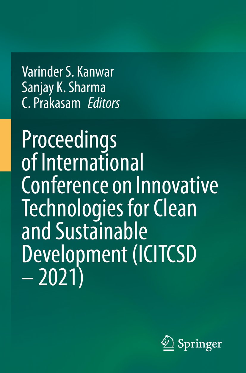 Proceedings of International Conference on Innovative Technologies for Clean and Sustainable Development (ICITCSD – 2021)
