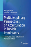 Multidisciplinary Perspectives on Acculturation in Turkish Immigrants