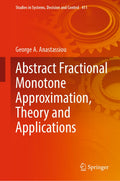 Abstract Fractional Monotone Approximation, Theory and Applications