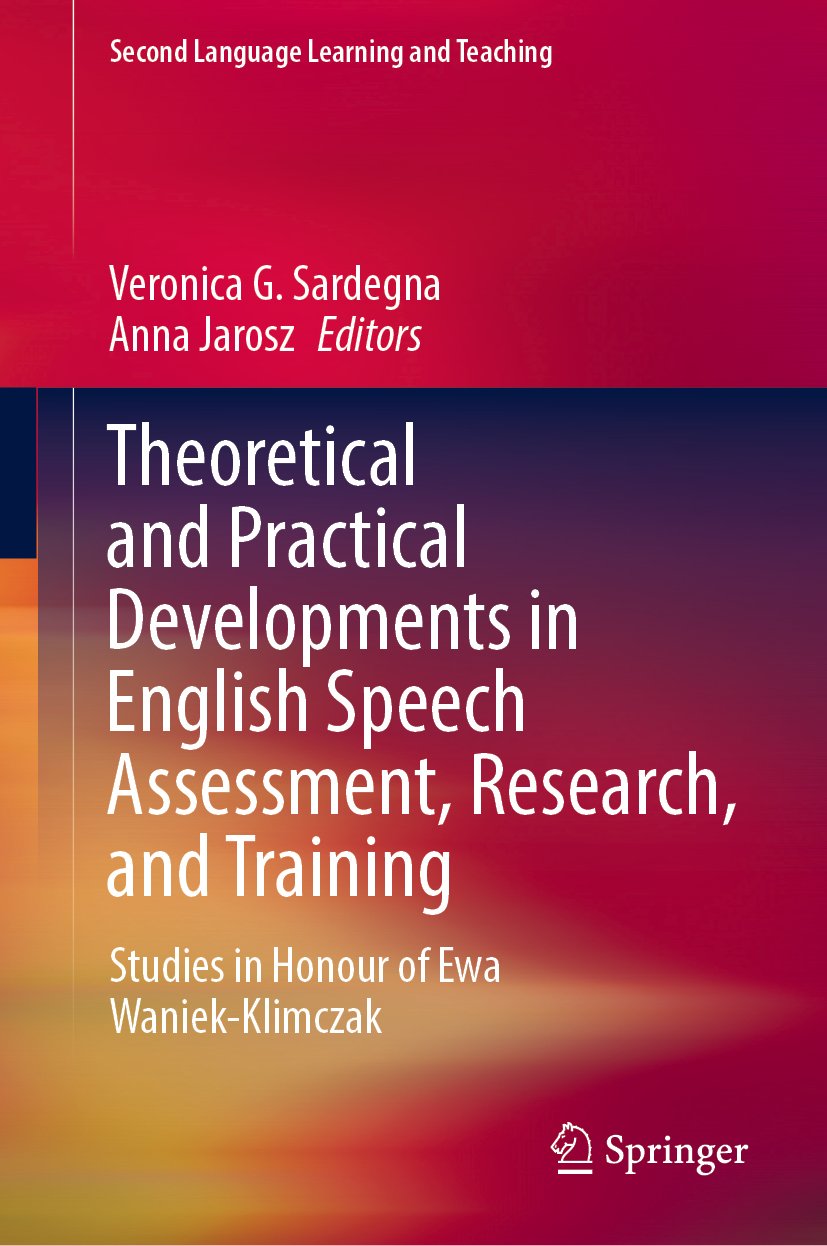 Theoretical and Practical Developments in English Speech Assessment, Research, and Training