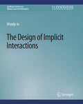 The Design of Implicit Interactions