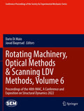Rotating Machinery, Optical Methods & Scanning LDV Methods, Volume 6