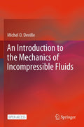 An Introduction to the Mechanics of Incompressible Fluids