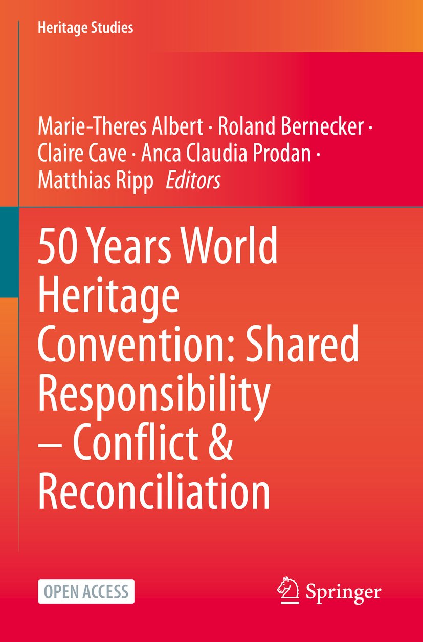 50 Years World Heritage Convention: Shared Responsibility – Conflict & Reconciliation