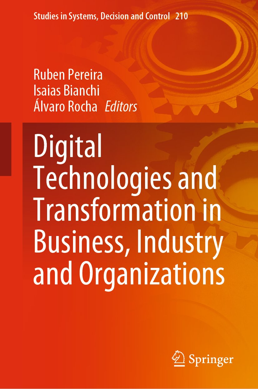 Digital Technologies and Transformation in Business, Industry and Organizations