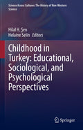 Childhood in Turkey: Educational, Sociological, and Psychological Perspectives