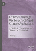 Chinese Language Use by School-Aged Chinese Australians