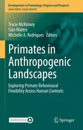 Developments in Primatology: Progress and Prospects