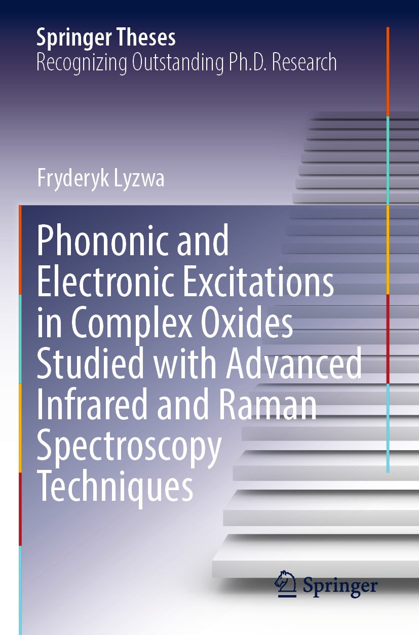Phononic and Electronic Excitations in Complex Oxides Studied with Advanced Infrared and Raman Spectroscopy Techniques