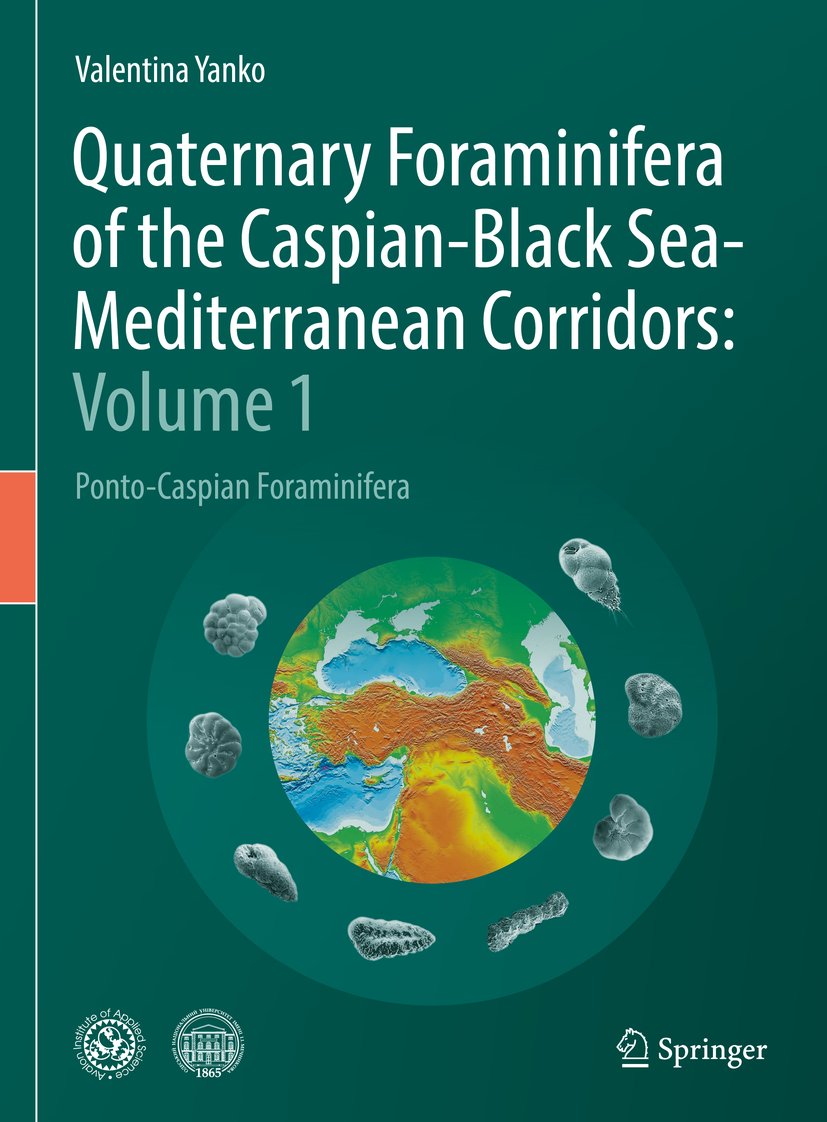 Quaternary Foraminifera of the Caspian-Black Sea-Mediterranean Corridors: Volume 1