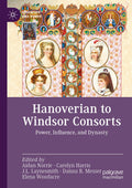 Hanoverian to Windsor Consorts