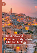 Basilicata and Southern Italy Between Film and Ecology
