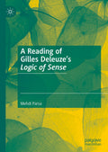 A Reading of Gilles Deleuze’s Logic of Sense