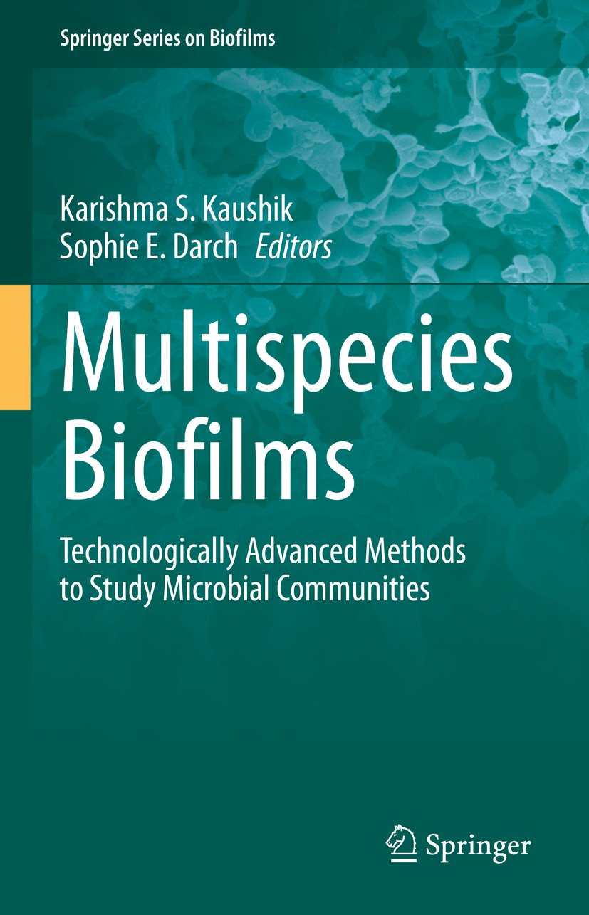 Springer Series on Biofilms: Technologically Advanced Methods to Study Microbial Communities