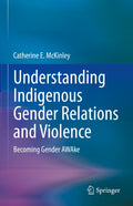 Understanding Indigenous Gender Relations and Violence