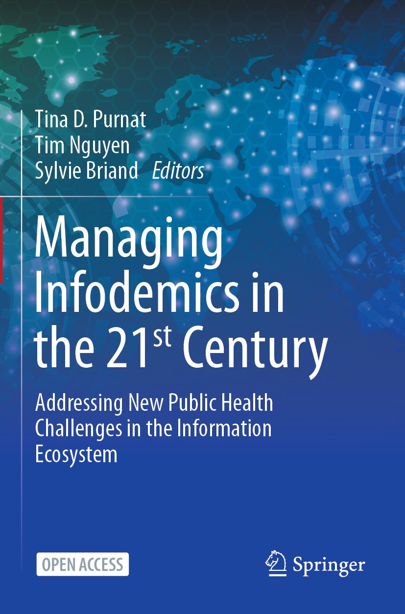 Managing Infodemics in the 21st Century: Addressing New Public Health Challenges in the Information Ecosystem